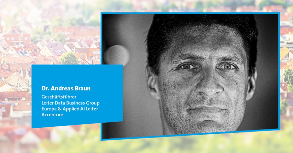 Interview mit Dr. Andreas Braun, Geschäftsführer, Leiter Data Business Group, Europa und Leiter Applied AI bei Accenture Interview mit Dr. Andreas Braun, Geschäftsführer, Leiter Data Business Group, Europa und Leiter Applied AI bei Accenture